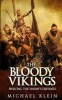 The Bloody Vikings - Piercing the Enemy's Defenses (Paperback) - Michael Klein Photo