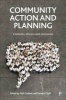 Community Action and Planning - Contexts, Drivers and Outcomes (Paperback) - Nick Gallent Photo