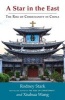 A Star in the East - The Rise of Christianity in China (Paperback) - Rodney Stark Photo