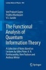 The Functional Analysis of Quantum Information Theory - A Collection of Notes Based on Lectures by Gilles Pisier, K. R. Parthasarathy, Vern Paulsen and Andreas Winter (Paperback) - Ved Prakhash Gupta Photo