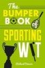 The Bumper Book of Sporting Wit (Hardcover) - Richard Benson Photo