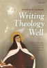 Writing Theology Well - A Rhetoric for Theological and Biblical Writers (Paperback, 2nd Revised edition) - Lucretia B Yaghjian Photo