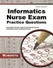 Informatics Nurse Exam Practice Questions - Informatics Practice Tests and Exam Review for the Informatics Nurse Certification Exam (Paperback) - Informatics Exam Secrets Test Prep Photo