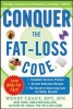 Conquer the Fat-Loss Code - Includes: Complete Success Planner, All-New Delicious Recipes, and the Secret to Exercising Less for Better Results! (Paperback) - Wendy Chant Photo