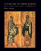 The Icons of Their Bodies - Saints and Their Images in Byzantium (Paperback, Revised) - Henry Maguire Photo