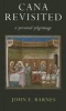 Cana Revisited - A Personal Pilgrimage (Paperback) - John E Barnes Photo