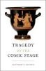 Tragedy on the Comic Stage (Hardcover) - Matthew C Farmer Photo