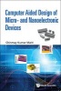 Computer Aided Design of Micro- and Nanoelectronic Devices (Hardcover) - Chinmay Kumar Maiti Photo