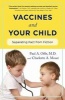 Vaccines and Your Child - Separating Fact from Fiction (Paperback) - Paul A Offit Photo