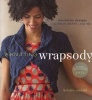 A Knitting Wrapsody - Innovative Designs to Wrap, Drape, and Tie (Paperback) - Kristin Omdahl Photo