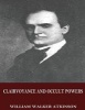 Clairvoyance and Occult Powers (Paperback) - William Walker Atkinson Photo