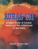 Auras 101 - A Basic Study of Human Auras and the Techniques to See Them (Paperback) - Gabriel Hudson Bain Photo