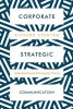 Corporate Strategic Communication - A General Social and Economic Theory (Paperback) - Richard Stanton Photo