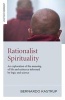 Rationalist Spirituality - An Exploration of the Meaning of Life and Existence Informed by Logic and Science (Paperback) - Bernardo Kastrup Photo