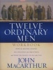 Twelve Ordinary Men - The Lives of the Apostles Companion Workbook and Study Guide (Paperback, Revised edition) - John F Macarthur Photo