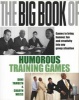 The Big Book of Humorous Training Games - Games to Bring Humour, Fun and Creativity into Any Group Situation (Paperback, UK ed) - Doni Tamblyn Photo