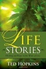 Life Stories - Healing and Hope in the Wake of Loss (Paperback) - Ted Hopkins Photo