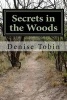 Secrets in the Woods (Paperback) - Denise Tobin Photo