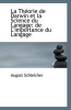 La Theorie de Darwin Et La Science Du Langage - de L'Importance Du Langage (Paperback) - August Schleicher Photo