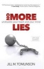 No More Lies - Unshackle Your Heart and Your Mind (Paperback) - Jill Tomlinson Photo