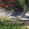 Cycling in Sussex - Off Road Trails and Quiet Lanes (Paperback) - Deirdre Huston Photo