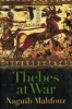 Thebes at War (Hardcover) - Naguib Mahfouz Photo