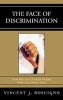 The Face of Discrimination - How Race and Gender Impact Work and Home Lives (Hardcover, New) - Vincent J Roscigno Photo