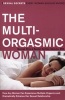 The Multi-Orgasmic Woman - Sexual Secrets Every Woman Should Know (Paperback) - Mantak Chia Photo