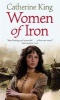 Women of Iron (Paperback, New Ed) - Catherine King Photo