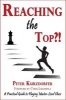 Reaching the Top?! - A Practical Guide to Playing Master-Level Chess (Paperback) - Peter Kurzdorfer Photo