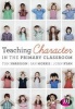 Teaching Character in the Primary Classroom (Paperback) - Tom Harrison Photo