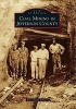 Coal Mining in Jefferson County (Paperback) - Staci Simon Glover Photo