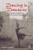 Dancing in Damascus - Creativity, Resilience, and the Syrian Revolution (Paperback) - Miriam Cooke Photo