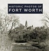 Historic Photos of Fort Worth (Hardcover) - Quentin McGown Photo