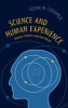 Science and Human Experience - Values, Culture and the Mind (Hardcover) - Leon N Cooper Photo