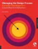 Managing the Design Process - Concept Development, Vol. 1 - An Essential Manual for the Working Designer (Paperback) - Terry Lee Stone Photo