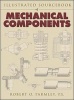 Illustrated Sourcebook of Mechanical Components (Hardcover) - Robert O Parmley Photo