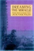 Dreaming the Miracle - Three French Prose Poets -- Jacob, Ponge, Follain (Paperback, 1st ed) - Dennis Maloney Photo