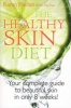 The Healthy Skin Diet - Your Complete Guide To Beautiful Skin In Only 8 Weeks! (Paperback) - Karen Fischer Photo