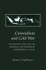 Colonialism and Cold War - The United States and the Struggle for Indonesian Independence, 1945-49 (Paperback) - Robert J McMahon Photo