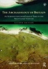 The Archaeology of Britain - An Introduction from Earliest Times to the Twenty-first Century (Paperback, 2nd Revised edition) - John Hunter Photo