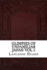 Glimpses of Unfamiliar Japan Vol 2 (Paperback) - Lafcadio Hearn Photo