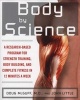 Body by Science - A Research Based Program to Get the Results You Want in 12 Minutes a Week (Paperback) - John R Little Photo