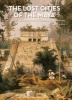 The Lost Cities of the Maya - The Life, Art, and Discoveries of Frederick Catherwood (Hardcover) - Fabio Bourbon Photo