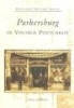 Parkersburg in Vintage Postcards (Paperback) - Christy Little Photo