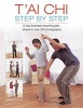 T'ai Chi Step by Step - A Fully Illustrated Teaching Plan, Shown in Over 250 Photographs (Hardcover) - Andrew Popovic Photo