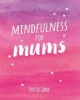 Mindfulness for Mums (Hardcover) - Yvette Jane Photo