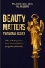 Beauty Matters-The Moral Issues (Paperback) - Michaelangela Solis Photo