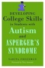 Developing College Skills in Students with Autism and Asperger's Syndrome (Paperback, New) - Sarita Freedman Photo