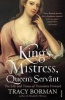 King's Mistress, Queen's Servant - The Life and Times of Henrietta Howard (Paperback) - Tracy Borman Photo